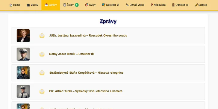 Pokud během pátrání prokážete bystrý úsudek a vyluštíte zapeklité kvízy, získáte cenné žolíky, které vám pomohou k vítězství. 