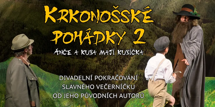 Vstupenka na Krkonošské pohádky 2: Anče a Kuba mají Kubíčka