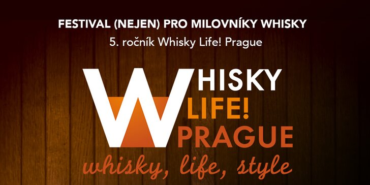 Vstupenka na festival Whisky Life! Prague