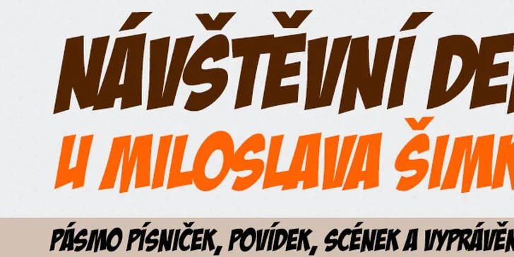 Návštěvní den u Miloslava Šimka