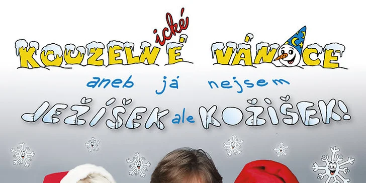 Kouzelné Vánoce aneb já nejsem Ježíšek ale Kožíšek!
