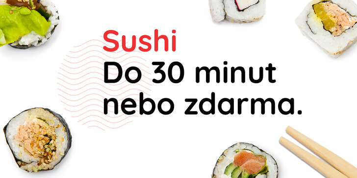 Nejrychlejší v Praze: nechte si dovézt čerstvé sushi do 30 min. v lokalitě rozvozu