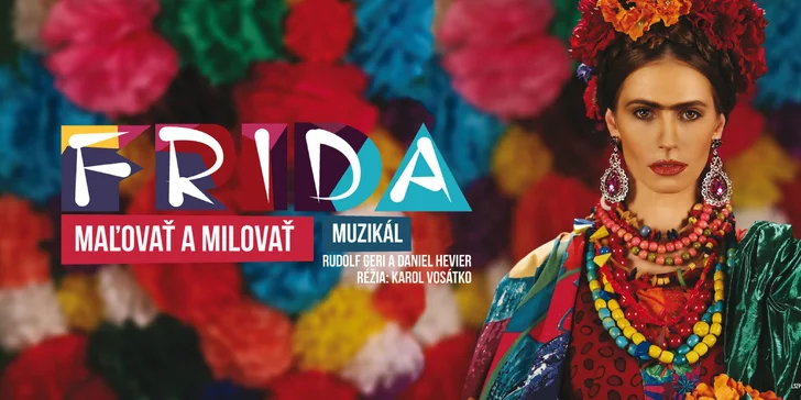 FRIDA – Maľovať a milovať je pôvodný slovenský muzikál s hudbou skladateľa a producenta Rudolfa Geriho, autora libreta a textov piesní Daniela Heviera a spoluautora libreta a režiséra Karola Vosátka. Životný príbeh legendárnej mexickej maliarky Fridy Kahlo je plný vášne, lásky, humoru, podmanivej hudby a tanca. Prežite ho s nami na vlastnej koži.