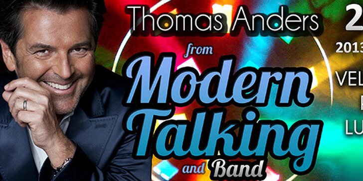 Last minute vstupenky na koncert Thomas Anders and the Modern Talking Band