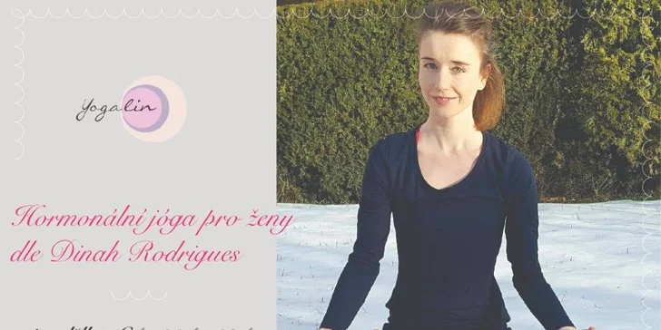 Tři 3hodinové lekce hormonální jógy podle Dinah Rodrigues dle výběru