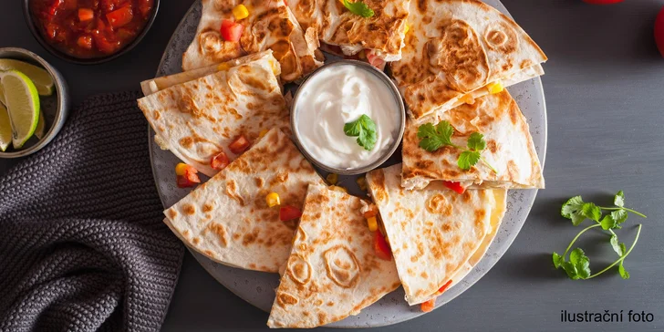 Pauza na Mexiko: Čerstvá quesadilla plněná dle výběru pro 1 nebo 2