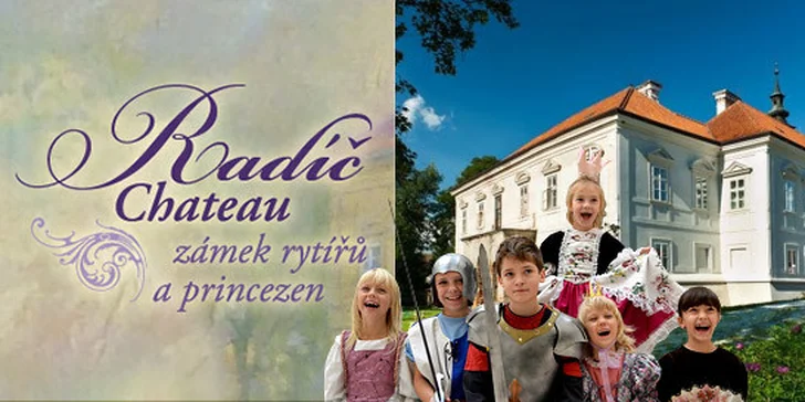 Zážitek pro rodinu na Zámku rytířů a princezen – zámku Radíč