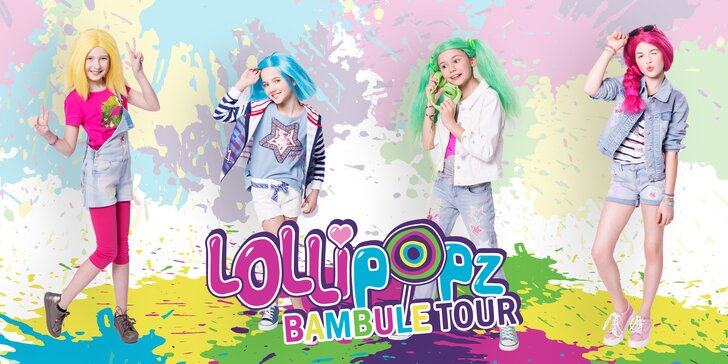 Velká, barevná a zábavná show: vstupenky na Lollipopz Bambule Tour 2018
