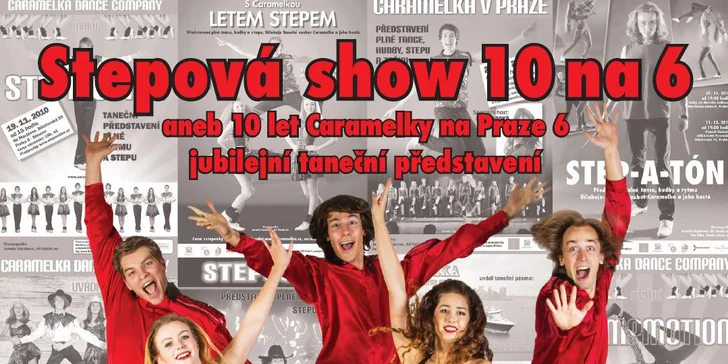Vstupenka na jubilejní taneční vystoupení Stepová show 10 na 6