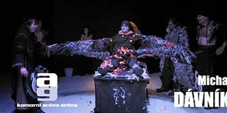 70 Kč za vstupné DÁVNÍKOVÉ * 5.května v 18.30 * Komorní scéna Aréna