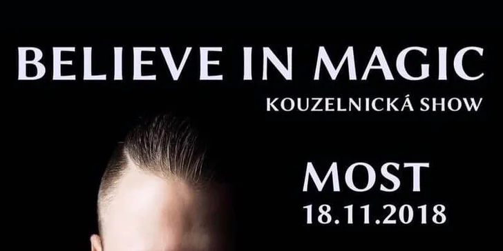 Vstupenky na Believe in MAGIC: kouzelnickou show pro celou rodinu