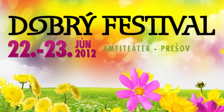 8,90 eur za 2-dňovú vstupenku na DOBRÝ FESTIVAL 2012 v Prešove. Príďte sa zabaviť na Goldie, IMT Smile s Rišom Müllerom, Xindl X, Paru, N.O.H.A. , Čechomor, B-Complex a množstvo ďalších so zľavou 50%!