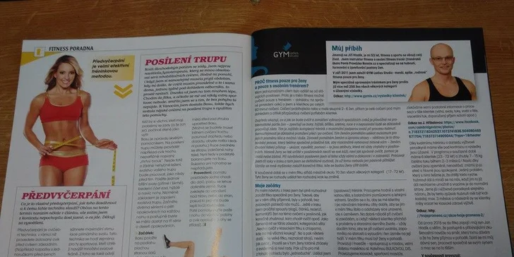 Věnovat se vám bude profesionální trenér a fitness instruktor Jiří Hladík, který se objevil třeba i v časopise Fitness.