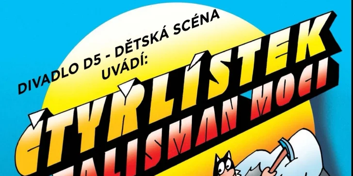 Čtyřlístek a talisman moci – rodinné vstupné na dětské představení