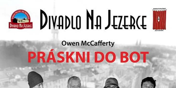 Zavítejte do divadla Na Jezerce na představení Práskni do bot