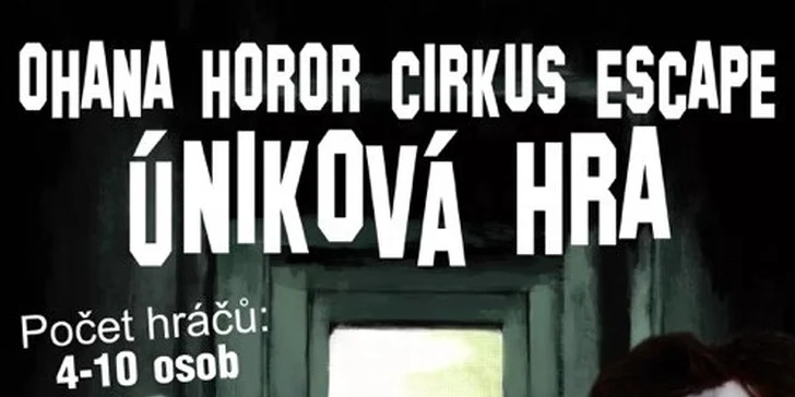 Hororový Cirkus Ohana vám odhalí, jak moc máte pro strach uděláno! Hrát můžete ve dvou, ale i v šesti.