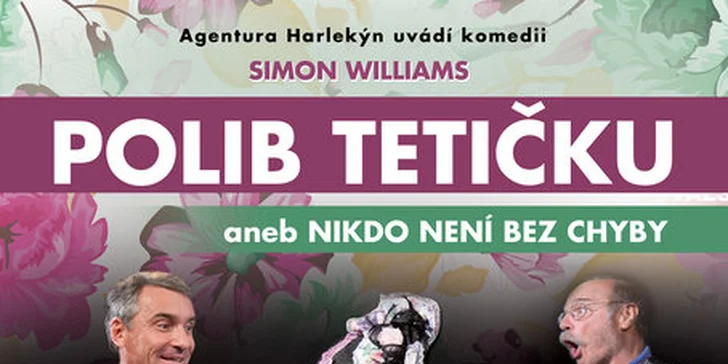 Vstupenka na divadelní představení Polib tetičku na Dlabačově