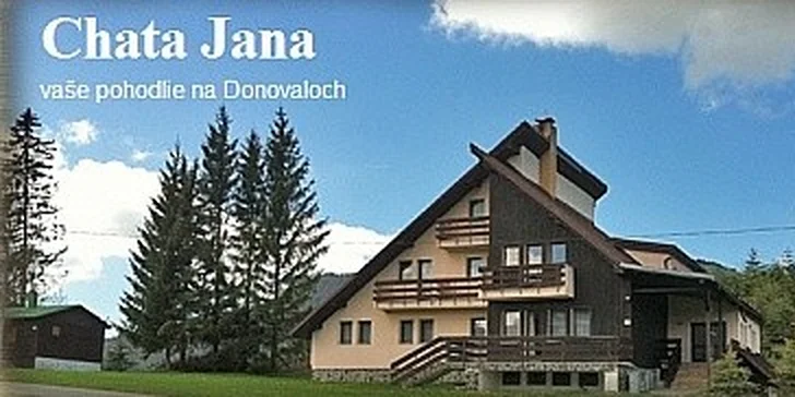 Pobyt pro DVA v Nízkých Tatrách na Chatě Jana v Donovalech