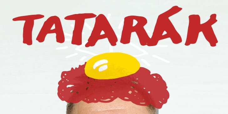 Tatarák na ex: Vstupenka na stand up comedy Milana Šteindlera