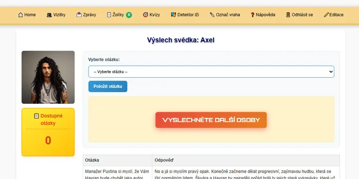 Čeká vás analyzování kamerových záznamů ze zákulisí a zkoumání forenzní zprávy či toxikologické analýzy.
