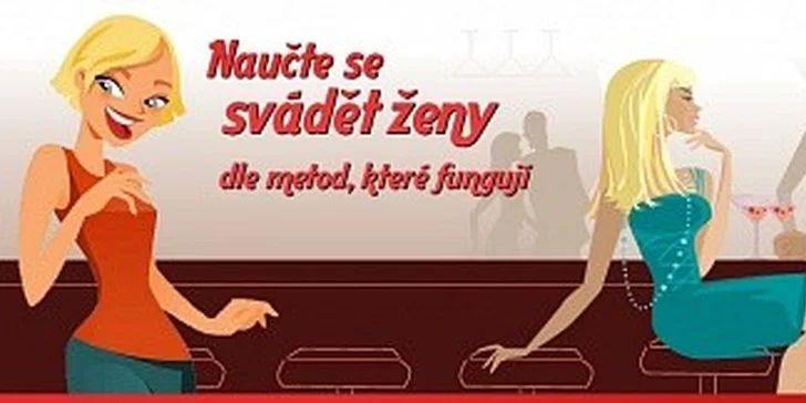 Pánové, jak jste na tom s holkami?