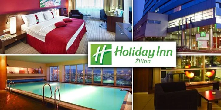 Wellness pobyt pre DVOCH v HOLIDAY INN**** Žilina