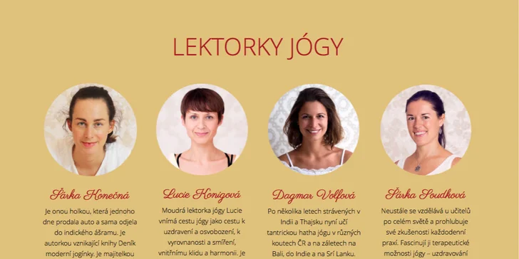 Cvičeními vás provedou jedny z nejlepších lektorek jógy v Čechách.