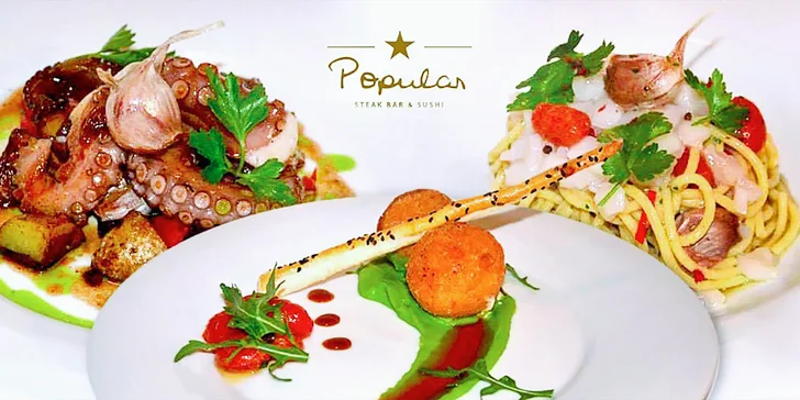 Ochutnejte cokoli z nabídky špičkové restaurace Popular Steak Bar & Sushi.