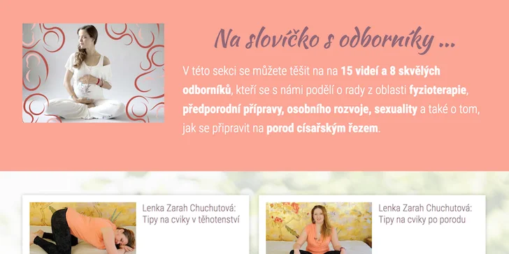 Program je vhodný pro nastávající maminky i ženy, které plánují miminko. Spoustu dobrého dá i těm, které chtějí přepsat svůj vztah k porodu a mateřství. 

