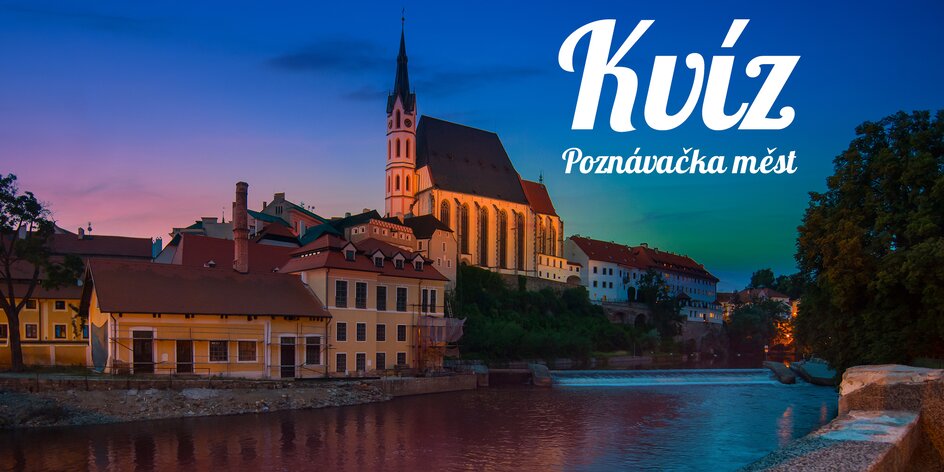 Kvíz: Poznejte města hezká z Čech, Moravy i Slezska. Kolik jich uhádnete dneska?