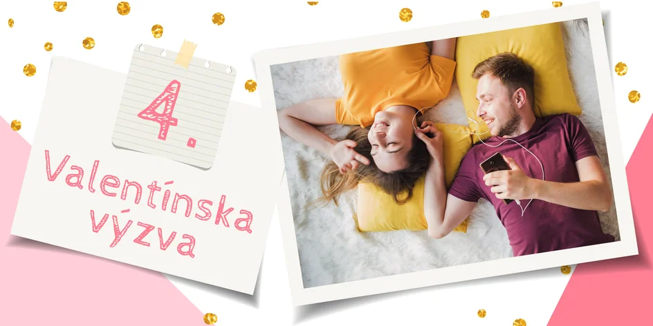 Valentínska výzva č. 4: Vytvorte si svoj vlastný romantický playlist