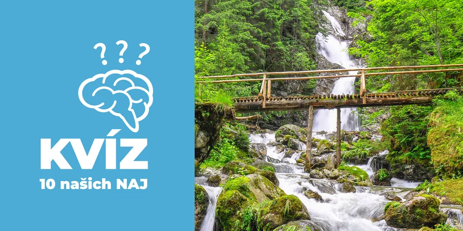 Kvíz: 10 našich NAJ. Otestujte sa, ako dobre poznáte Slovensko