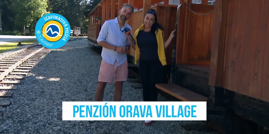Penzión Orava Village je stelesnením rodinného sna. Nazrite dnu so Zľavomatovou políciou!