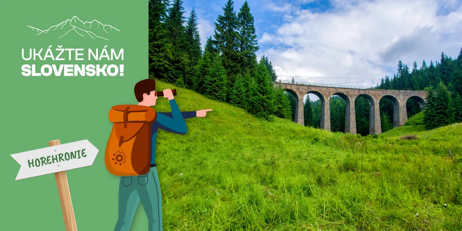 Kam na Horehroní? Poďte sa túlať s nami a spoznajte tie najkrajšie výlety, zákutia a atrakcie