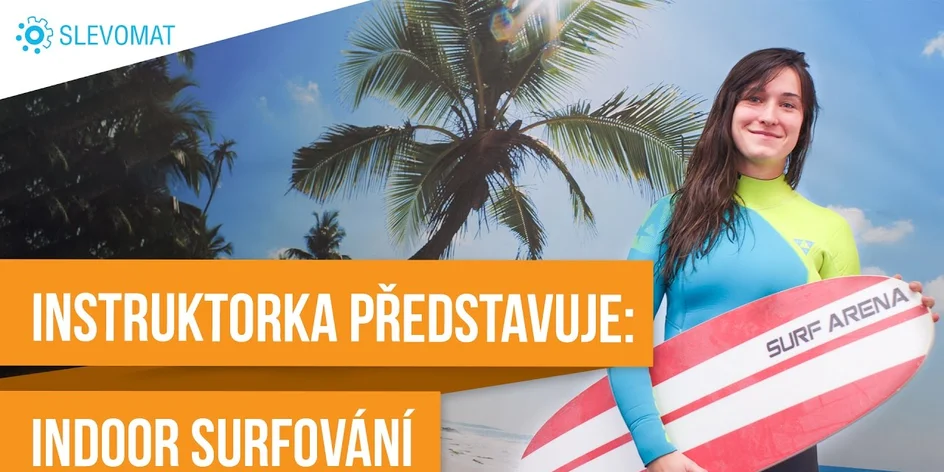 Instruktorka představuje: indoor Surf arénu