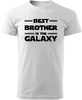 Best brother in the galaxy | Velikost: XS | Bílá