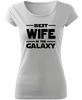 Best wife in the galaxy | Velikost: XS | Bílá