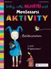 Velký, větší, NEJVĚTŠÍ sešit Montessori – Aktivity