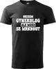 Nejsem gynekolog ale můžu se mrknout | Velikost: XS | Černá