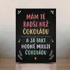 Radši než čokoládu