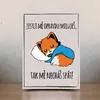 Dekorační cedulka: Necháš mě spát