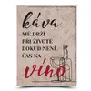 Dekorační cedulka: Káva mě drží