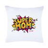 Povlak na polštář - Super Mom
