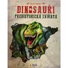 Velká kniha: Dinosauři a prehistorická zvířata