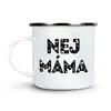 Nej máma