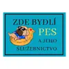 Plechová cedulka 20 × 15 cm - Zde bydlí pes