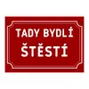 Plechová cedulka 20 × 15 cm - Tady bydlí štěstí