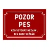 Plechová cedulka 20 × 15 cm - Pozor pes nezván, sežrán
