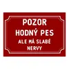 Plechová cedulka 20 × 15 cm - Pozor hodný pes