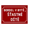 Plechová cedulka 20 × 15 cm - Bordel v bytě